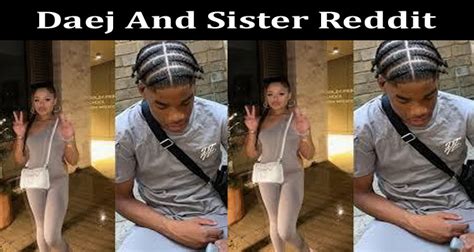 daej and alishae|Watch Full Video: Daej and His Sister Leaked Video, Twitter,。